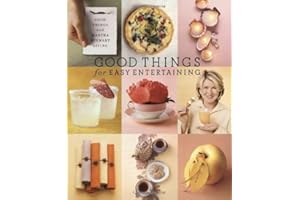 Good Things for Easy Entertaining: The Best of Martha Stewart Living
