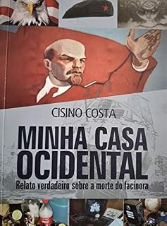 Livro MINHA CASA OCIDENTAL : RELATO VERDADEIRO SOBRE A MORTE DO FACÍNORA