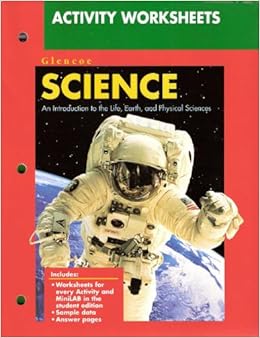 Activity Worksheets (Glencoe Science An Introduction to the Life, Earth