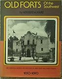 Old forts of the Southwest, (His Forts of the old West)