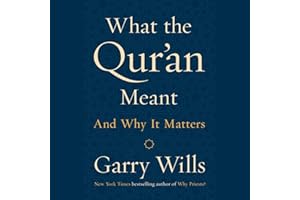 What the Qur'an Meant: And Why It Matters