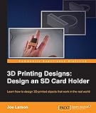 3D Printing Designs: Design an SD Card Holder by Joe Larson