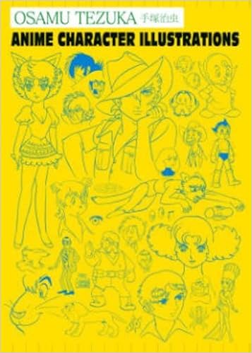 Amazon Com Osamu Tezuka Anime Character Illustrations 9781927925386 Haruji Mori Osamu Tezuka Caleb D Cook Books