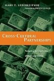 Cross-Cultural Partnerships: Navigating the Complexities of Money and Mission by Mary T. Lederleitner, Duane Elmer