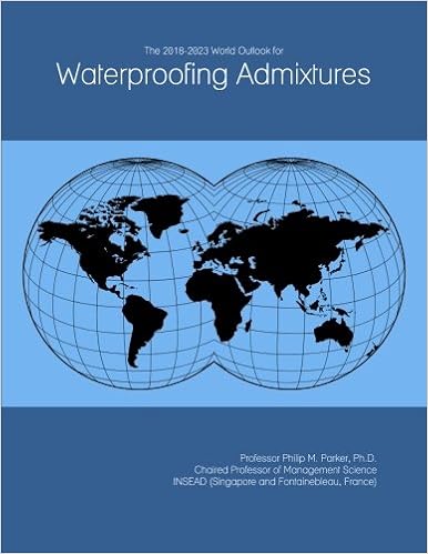 The 2018-2023 World Outlook for Waterproofing Admixtures