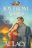 Joy from Ashes: Battle of Fredericksburg (Battles of Destiny #5) by Al Lacy