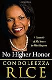 No Higher Honor: A Memoir of My Years in Washington