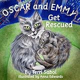 Oscar and Emmy Get Rescued (Volume 1) by Terri Sabol, Anna Edwards