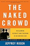 The Naked Crowd: Reclaiming Security and Freedom in an Anxious Age cover