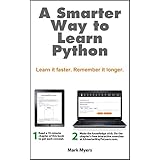 A Smarter Way to Learn Python: Learn it faster. Remember it longer.