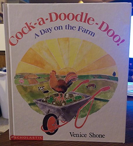 Cock-A-Doodle-Doo!: A Day on the Farm