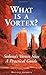 What Is a Vortex? A Practical Guide to Sedona's Vortex Sites