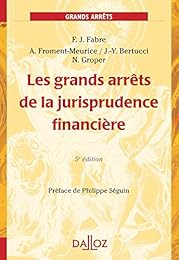 Les  grands arrêts de la jurisprudence financière