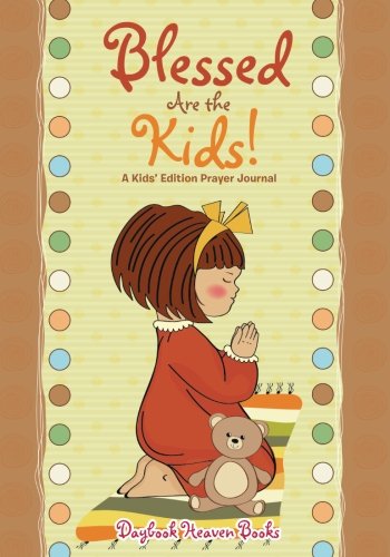 Download Blessed Are the Kids! A Kids' Edition Prayer Journal