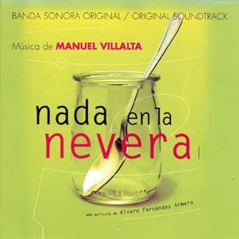 Nada En La Nevera (Banda Sonora Original) de Manuel Villalta ...