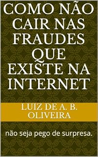 Livro Como não cair nas fraudes que existe na internet