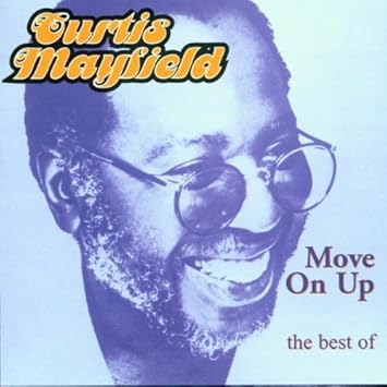 Move On Up Mayfield Curtis Amazon De Musik