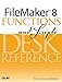 FileMaker 8 Functions and Scripts Desk Reference by Scott Love, Steve Lane
