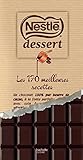 Nestlé Dessert Les 170 meilleures recettes by 