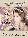The Palace (The Adventures of Jecosan Tarres, #2) by Laura Lond