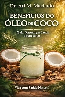 Livro Benefícios do Óleo de Coco: Viva com Saúde