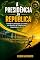 Livro A PRESIDÊNCIA DA REPÚBLICA : Entenda as Atribuições, os Limites e os Desafios do Trabalho mais Importante do Brasil.
