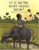 Et si Sao Mai allait visiter Saigon ? (French Edition) by 