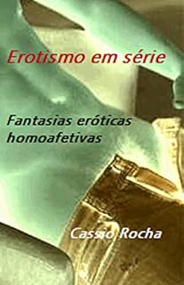 Livro Erotismo em série: Fantasias eróticas homoafetivas