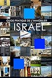 Guide Pratique Immobilier en Israel: Comment éviter les pièges (French Edition) by Romain Benhamou