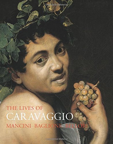 The lives of caravaggio (lives of the artists series)