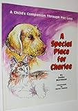 A Special Place for Charlee: A Child's Companion Through Pet Loss by 