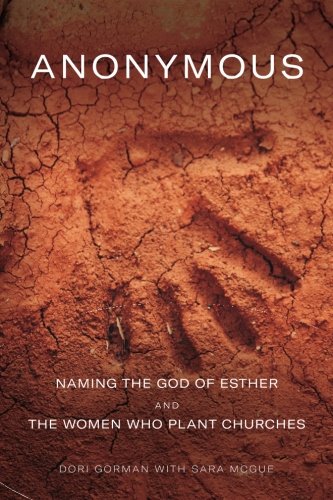 Anonymous: Naming the God of Esther and the Women Who Plant Churches