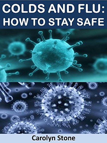 Colds and Flu: How to Stay Safe (Health Matters Book 35)