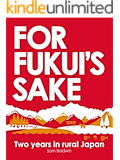 For Fukui's Sake: Two years in rural Japan