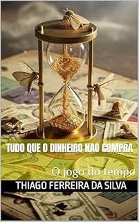 Livro Tudo que o dinheiro não compra: O jogo do tempo