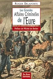 Les  grandes affaires criminelles du Gard