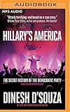 Hillary's America: The Secret History of the Democratic Party