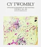 Image de 2: Cy Twombly: Catalogue Raisonné of the Paintings Vol II, 1961-1965