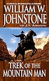 Trek of the Mountain Man by William W. Johnstone