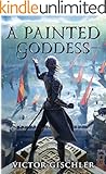 A Painted Goddess (A Fire Beneath the Skin Book 3)