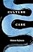 Culture Care: Reconnecting with Beauty for our Common Life