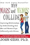 Why Mars and Venus Collide: Improving Relationships by Understanding How Men and Women Cope Differently with Stress