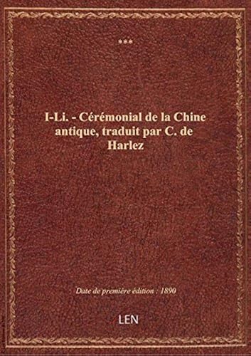 Download I-Li. - Cérémonial de la Chine antique, traduit par C. de Harlez PDF