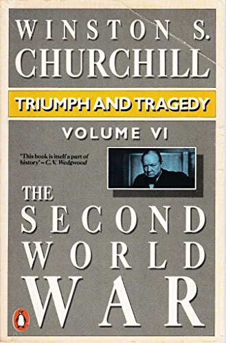 Triumph and Tragedy the Second World War (v. 6)