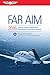 FAR/AIM 2016 (Kindle edition): Federal Aviation Regulations/Aeronautical Information Manual (FAR/AIM series)