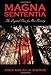 Magna Sententia: The Logical Cure for Our Society by Anna Sherise, Ellie Sherise