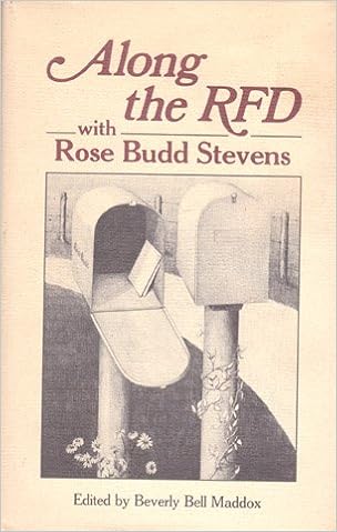 Along The Rfd With Rose Budd Stevens Rose Budd Stevens Beverly Bell Maddox Amazon Com Books