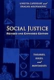 Social Justice: Theories, Issues, and Movements (Revised and Expanded Edition) (Critical Issues in Crime and Society)