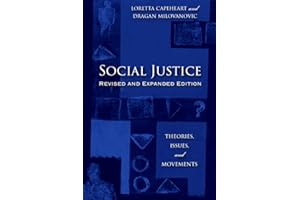 Social Justice: Theories, Issues, and Movements (Revised and Expanded Edition)