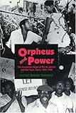 Orpheus and Power : The Movimento Negro of Rio de Janeiro and Sao Paulo, Brazil, 1945-1988, Hachard, Michael G., 0691032920